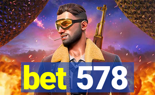 bet 578